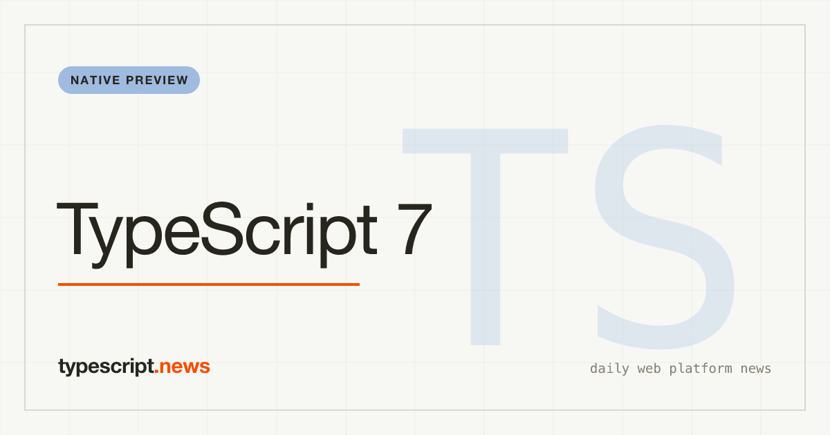 Aperçu Natif TypeScript 7 : Project Corsa Réécrit le Compilateur en Go, Et Cela Change Tout