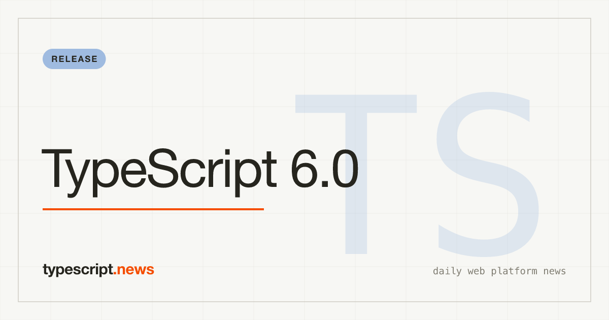 TypeScript 6.0 Sort : La Dernière Release Basée sur JavaScript Avant la Réécriture Go