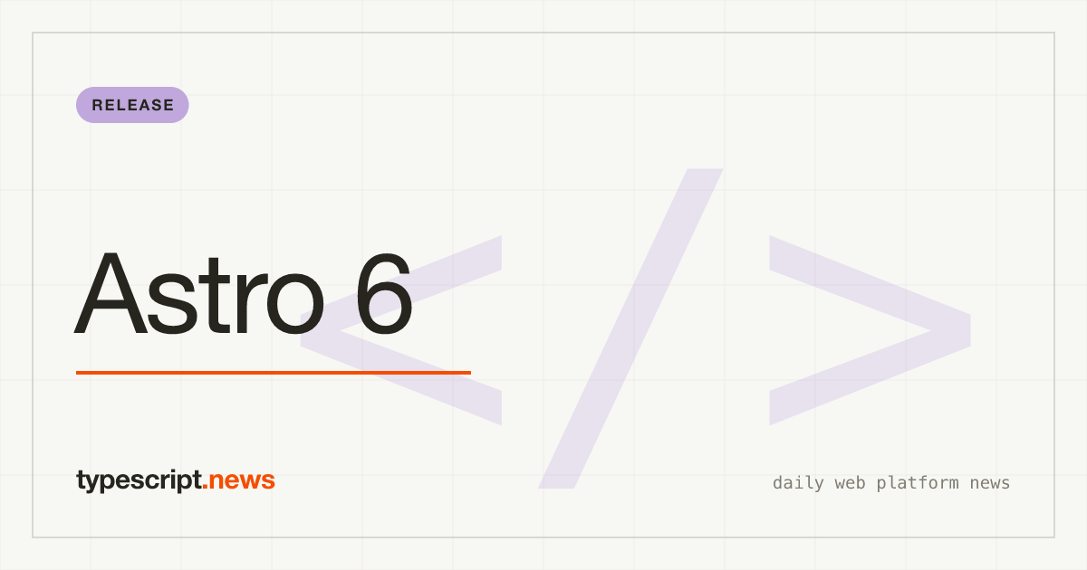 Astro 6 Takes Center Stage: Rust Compiler, Live Content, and a Cloudflare Future