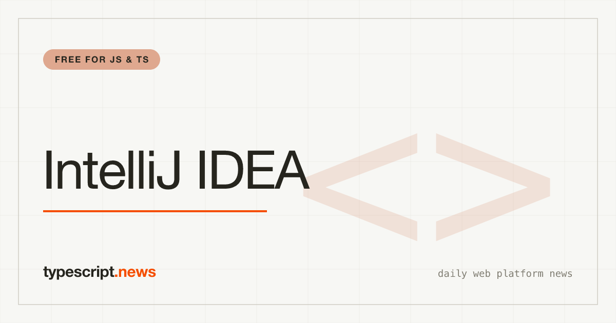JetBrains Opens the Vault: JavaScript and TypeScript Support Now Free in IntelliJ IDEA