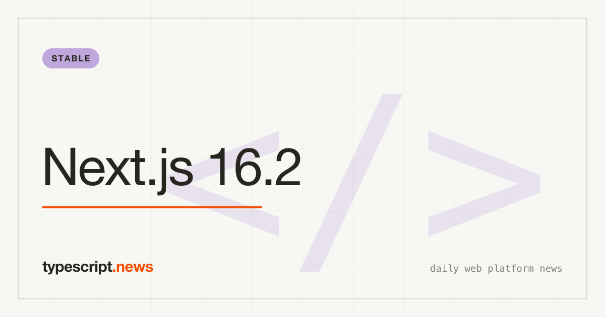 Next.js 16.2 Stabilizes the Adapter API, and It's a Bigger Deal Than It Sounds