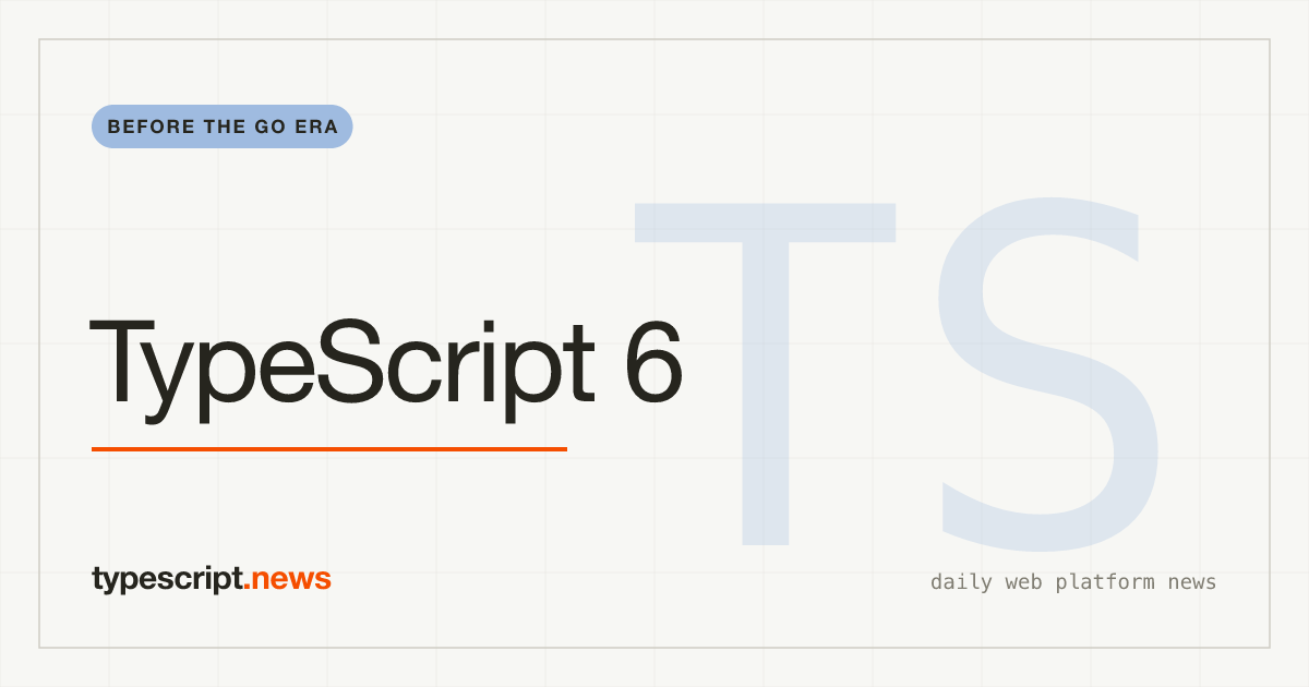 TypeScript 6.0 – Die Letzte Version Vor dem Go-Umschreiben