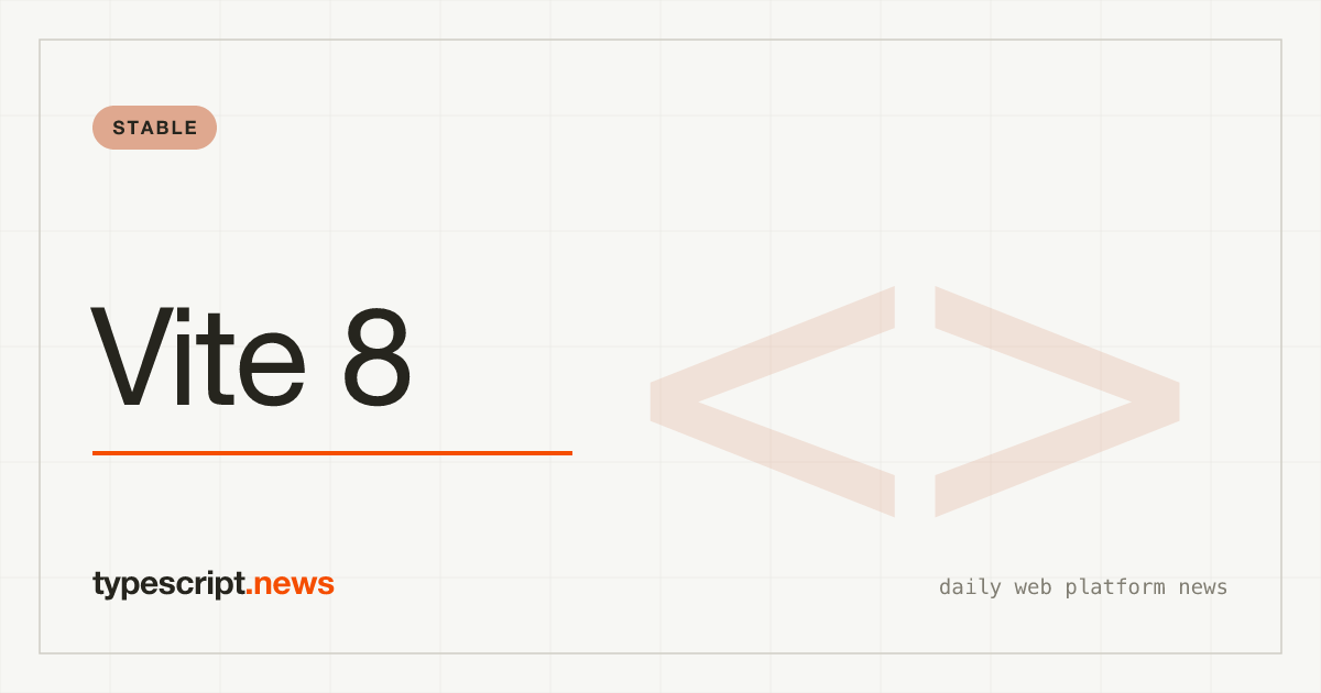 Vite 8 Stable Lands, Seven Patches Follow in Three Weeks