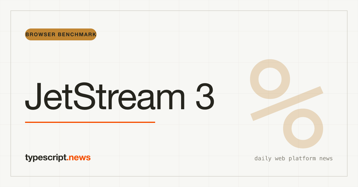 JetStream 3 : Le Benchmark Qui Reflète Enfin le Fonctionnement des Apps Web Modernes
