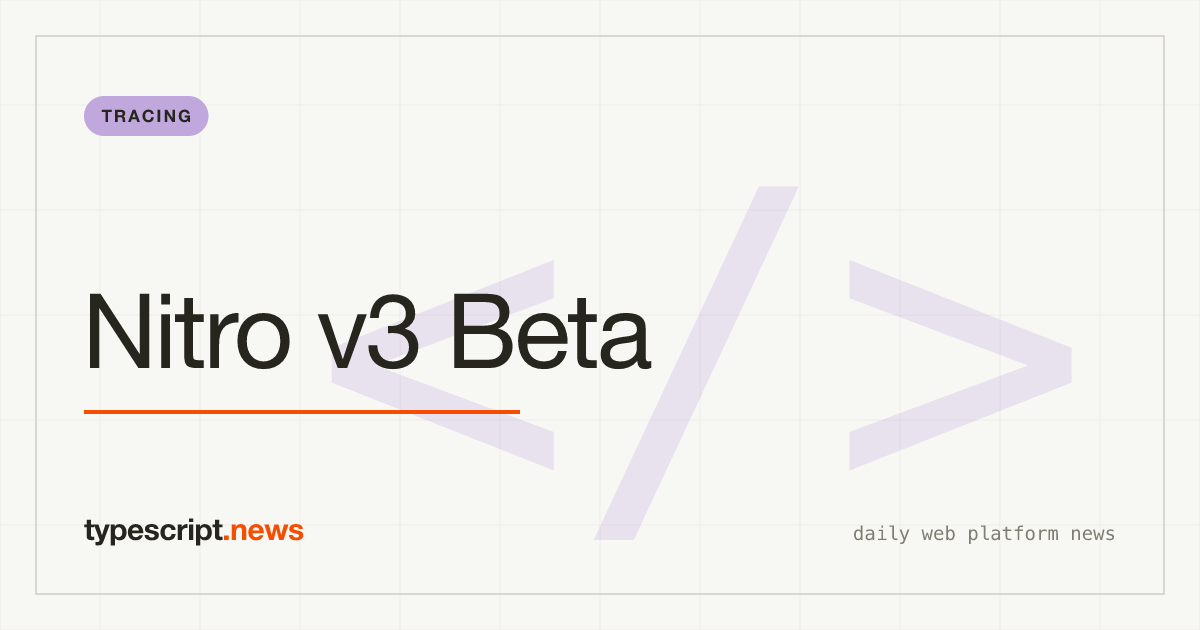 Nitro v3 Beta Update: Built-in Tracing, Smarter Dep Tracing, and Vercel Queues