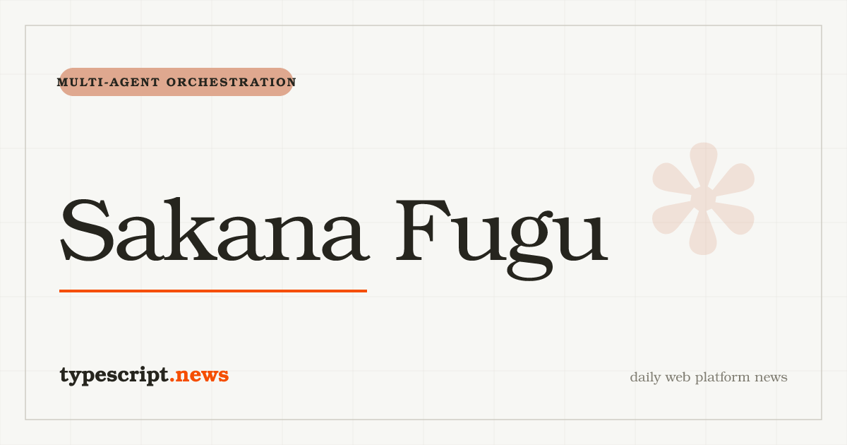 Sakana Fugu Wraps a Multi-Agent Orchestrator Behind a Single API, Claims Frontier Parity With Fable and Mythos