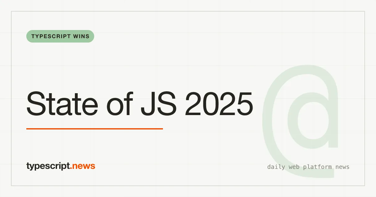 State of JavaScript 2025: TypeScript Hits 40% Exclusive Usage as Ecosystem Settles
