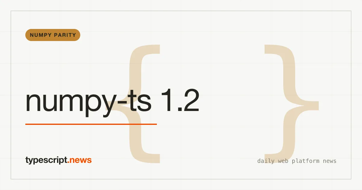 numpy-ts 1.2: Bit-for-Bit NumPy RNG Parity and Float16 Support in Pure TypeScript