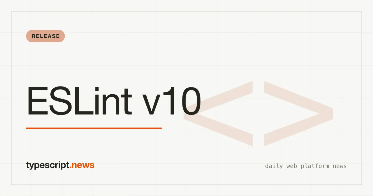 ESLint v10 Drops Legacy Config, And the JS Ecosystem Is Taking Notes