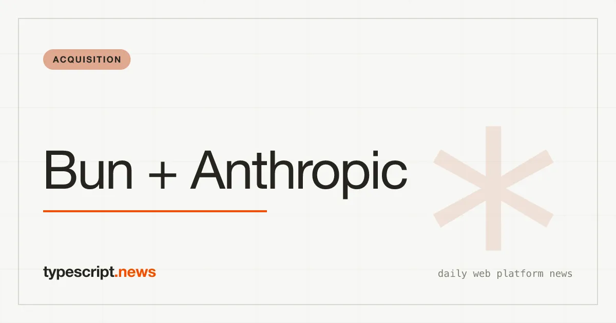 Bun Joins Anthropic: What the Acquisition Means for the JavaScript Ecosystem