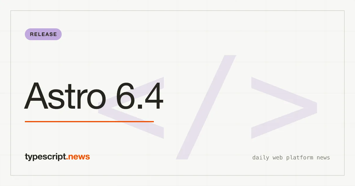 Astro 6.4 : Processeur Markdown Rust Sätteri et Temps de Build Réduits