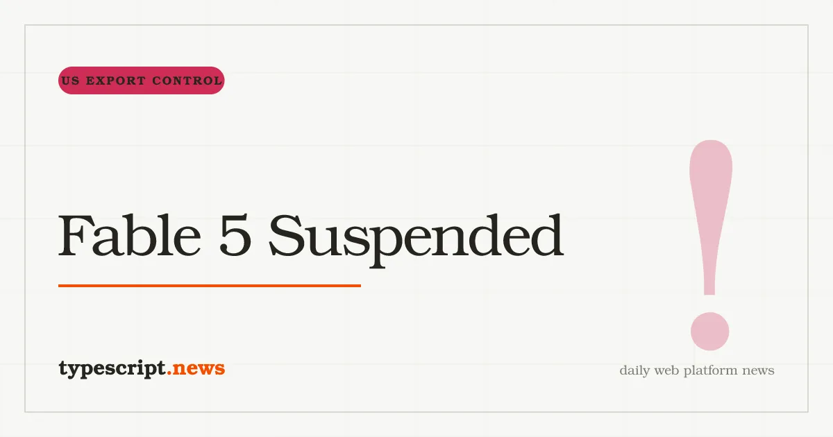 US-Regierung ordnet Anthropic an, Fable 5 und Mythos 5 weltweit zu suspendieren; Anthropic widerspricht