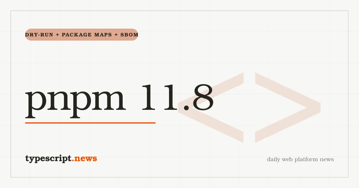 pnpm 11.8 liefert `install --dry-run`, Node.js Package Maps und eine SBOM pro Paket