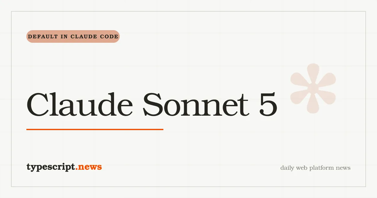 Claude Sonnet 5 Goes Default in Claude Code 2.1.197 with a 1M-Token Context Window, $2/$10 Per Mtok Introductory Pricing, and Cyber Safeguards On by Default